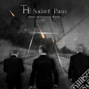 Saint Paul (The) - Days Without Rain cd musicale di Saint Paul (The)