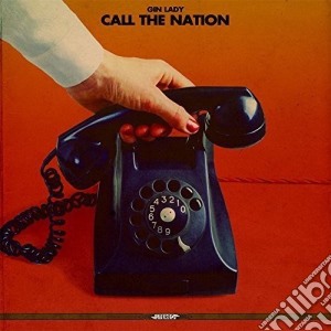 Gin Lady - Call The Nation cd musicale di Gin Lady