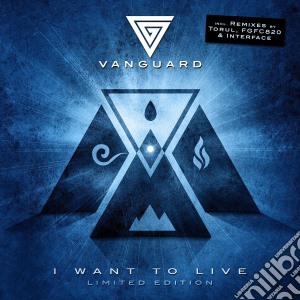 Vanguard - I Want To Live cd musicale di Vanguard