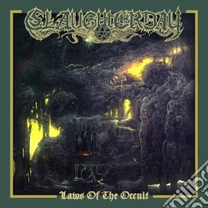 Slaughterday - Laws Of The Occult cd musicale di Slaughterday
