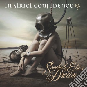 In Strict Confidence - Somebody Else's Dream cd musicale di In strict confidence