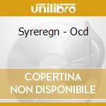 Syreregn - Ocd cd musicale di Syreregn