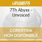 7Th Abyss - Unvoiced cd