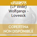 (LP Vinile) Wolfgangs - Lovesick