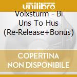 Volxsturm - Bi Uns To Hus (Re-Release+Bonus) cd