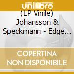 (LP Vinile) Johansson & Speckmann - Edge Of The Abyss lp vinile di Johansson & Speckman