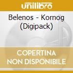 Belenos - Kornog (Digipack) cd musicale di Belenos