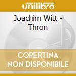 Joachim Witt - Thron cd musicale di Joachim Witt