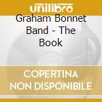 Graham Bonnet Band - The Book cd musicale di Graham Bonnet Band