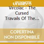 Vircolac - The Cursed Travails Of The Demeters cd