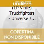 (LP Vinile) Truckfighters - Universe / New Version vinile