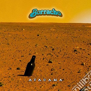 Borracho - Atacama cd musicale di Borracho