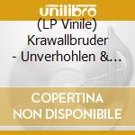 (LP Vinile) Krawallbruder - Unverhohlen & Unverzerrt Ii vinile