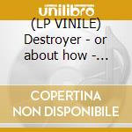(LP VINILE) Destroyer - or about how - coloured lp vinile di Gorgoroth