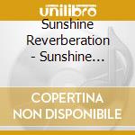 Sunshine Reverberation - Sunshine Reverberation cd