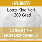 Lotto King Karl - 360 Grad cd