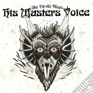 His Masters Voice - The Devil'S Blues cd musicale di His Masters Voice