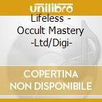Lifeless - Occult Mastery -Ltd/Digi- cd