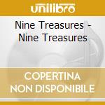 Nine Treasures - Nine Treasures cd musicale di Treasures Nine