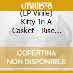 (LP Vinile) Kitty In A Casket - Rise (Pink Vinyl+Cd)