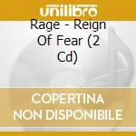 Rage - Reign Of Fear (2 Cd) cd