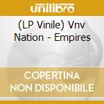 (LP Vinile) Vnv Nation - Empires lp vinile di Nation Vnv