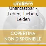 Unantastbar - Leben, Lieben, Leiden cd