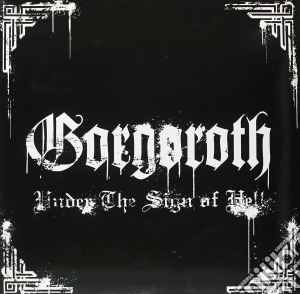 Gorgoroth - Under The Sign Of Hell (Vinyl) cd musicale di Gorgoroth