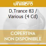 D.Trance 83 / Various (4 Cd) cd