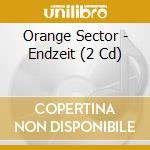 Orange Sector - Endzeit (2 Cd) cd musicale di Sector Orange