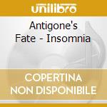 Antigone's Fate - Insomnia cd musicale di Antigone's Fate