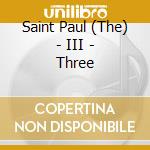 Saint Paul (The) - III - Three cd musicale di The Saint paul