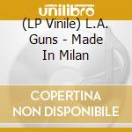(LP Vinile) L.A. Guns - Made In Milan lp vinile di L.A. Guns
