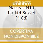 Massiv - M10 Ii / Ltd.Boxset (4 Cd) cd