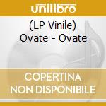 (LP Vinile) Ovate - Ovate