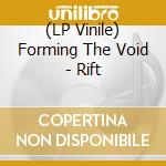 (LP Vinile) Forming The Void - Rift