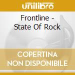 Frontline - State Of Rock cd musicale di Frontline