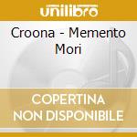 Croona - Memento Mori cd
