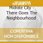 Midnite City - There Goes The Neighbourhood cd