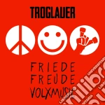 Troglauer - Friede Freude Volxmusic cd