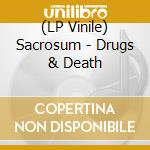 (LP Vinile) Sacrosum - Drugs & Death vinile