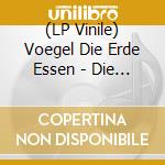 (LP Vinile) Voegel Die Erde Essen - Die Goldene Peitsche vinile