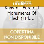Khnvm - Foretold Monuments Of Flesh (Ltd. Hand-Numbered Digipak) cd