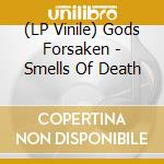 (LP Vinile) Gods Forsaken - Smells Of Death