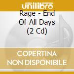 Rage - End Of All Days (2 Cd) cd musicale di Rage