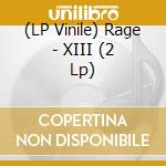 (LP Vinile) Rage - XIII (2 Lp) vinile