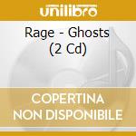 Rage - Ghosts (2 Cd) cd