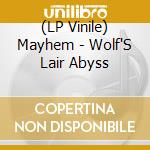 (LP Vinile) Mayhem - Wolf'S Lair Abyss vinile