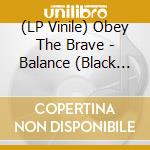 (LP Vinile) Obey The Brave - Balance (Black Vinyl) lp vinile di Obey The Brave