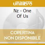 Nz - One Of Us cd musicale